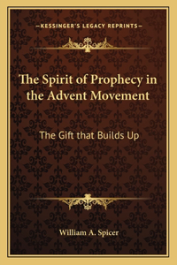 Spirit of Prophecy in the Advent Movement