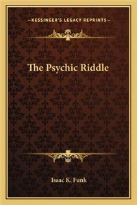 The Psychic Riddle