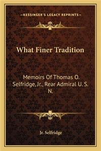 What Finer Tradition