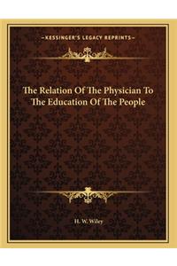 The Relation Of The Physician To The Education Of The People