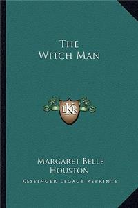 The Witch Man
