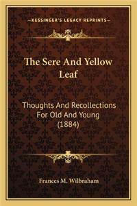 Sere and Yellow Leaf