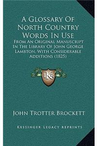 A Glossary of North Country Words in Use