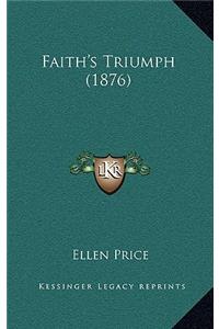 Faith's Triumph (1876)