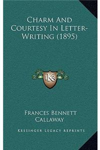 Charm and Courtesy in Letter-Writing (1895)