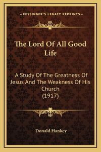 The Lord of All Good Life