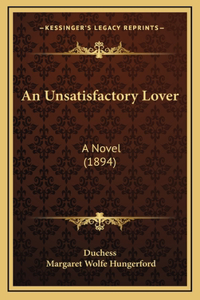 An Unsatisfactory Lover