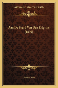 Aan De Bruid Van Den Erfprins (1839)