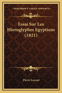 Essai Sur Les Hieroglyphes Egyptiens (1821)
