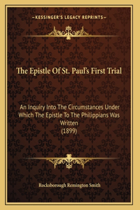 Epistle Of St. Paul's First Trial