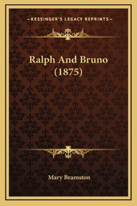 Ralph And Bruno (1875)