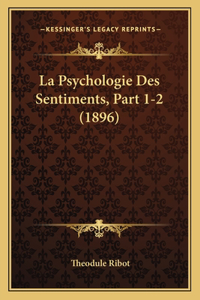 La Psychologie Des Sentiments, Part 1-2 (1896)