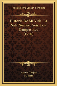 Historia de Mi Vida; La Sala Numero Seis; Los Campesinos (1920)