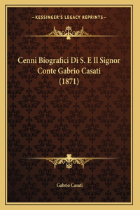 Cenni Biografici Di S. E Il Signor Conte Gabrio Casati (1871)