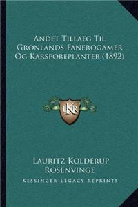 Andet Tillaeg Til Gronlands Fanerogamer Og Karsporeplanter (1892)