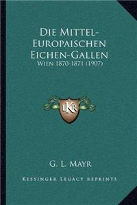Die Mittel-Europaischen Eichen-Gallen