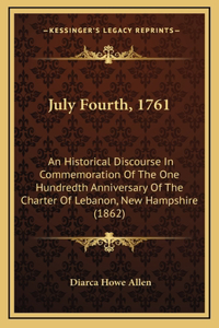 July Fourth, 1761