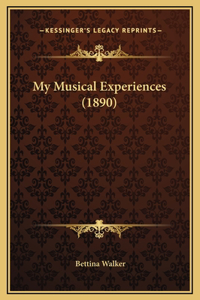 My Musical Experiences (1890)