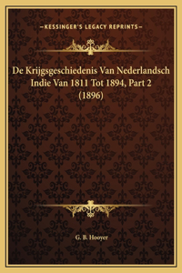 De Krijgsgeschiedenis Van Nederlandsch Indie Van 1811 Tot 1894, Part 2 (1896)
