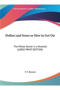 Dollars and Sense or How to Get on