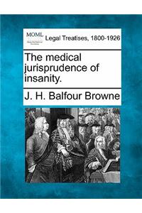 medical jurisprudence of insanity.