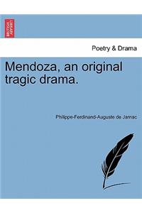 Mendoza, an Original Tragic Drama.