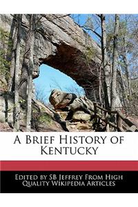 A Brief History of Kentucky