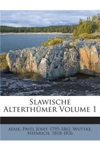 Slawische Alterthümer Volume 1