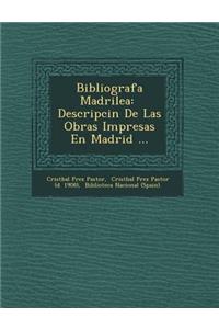 Bibliograf a Madrile a