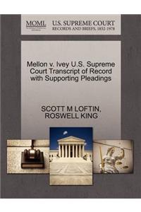 Mellon V. Ivey U.S. Supreme Court Transcript of Record with Supporting Pleadings