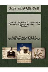 Ingram V. Lewis U.S. Supreme Court Transcript of Record with Supporting Pleadings