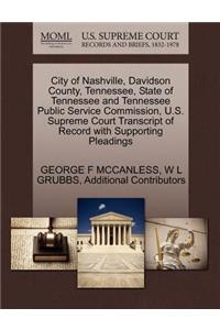 City of Nashville, Davidson County, Tennessee, State of Tennessee and Tennessee Public Service Commission, U.S. Supreme Court Transcript of Record with Supporting Pleadings