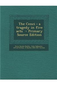 The Cenci: A Tragedy in Five Acts