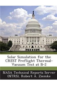 Solar Simulation for the Crest Preflight Thermal-Vacuum Test at B-2