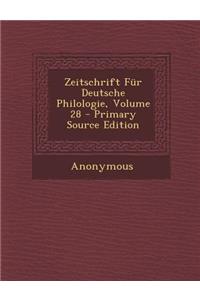 Zeitschrift Fur Deutsche Philologie, Volume 28