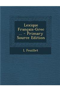Lexique Français-Grec ...