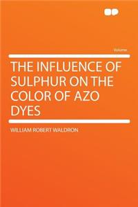 The Influence of Sulphur on the Color of Azo Dyes