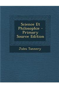 Science Et Philosophie - Primary Source Edition