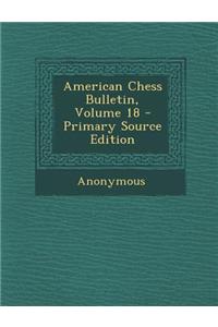 American Chess Bulletin, Volume 18 - Primary Source Edition