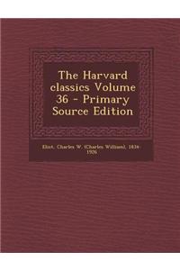 The Harvard Classics Volume 36