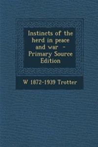 Instincts of the Herd in Peace and War