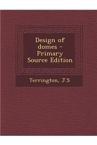 Design of Domes - Primary Source Edition