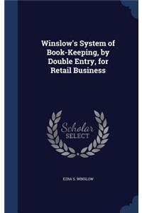 Winslow's System of Book-Keeping, by Double Entry, for Retail Business