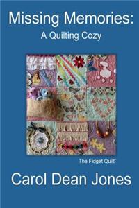 Missing Memories: A Quilting Cozy