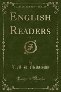 English Readers, Vol. 3 (Classic Reprint)