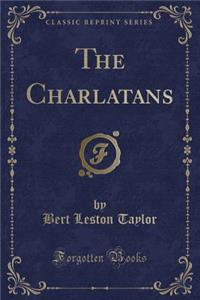 The Charlatans (Classic Reprint)