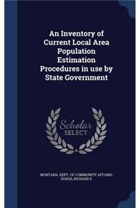 An Inventory of Current Local Area Population Estimation Procedures in use by State Government