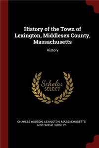 History of the Town of Lexington, Middlesex County, Massachusetts