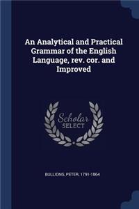 An Analytical and Practical Grammar of the English Language, rev. cor. and Improved