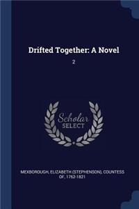 Drifted Together